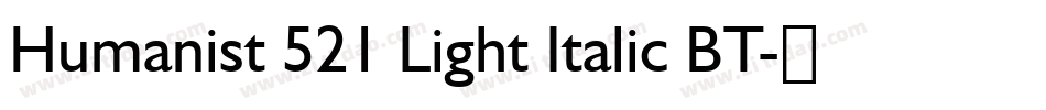 Humanist 521 Light Italic BT字体转换